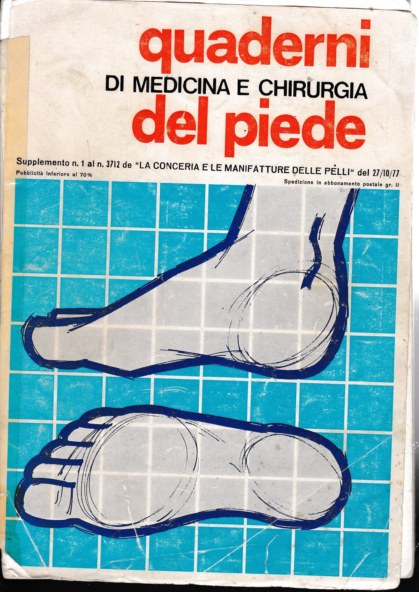 Quaderni di medicina e chirurgia del piede. Supplemento n. 1 al n. 3712 de "La conceria e le manifatture delle pelli" del 27/10/77 - copertina