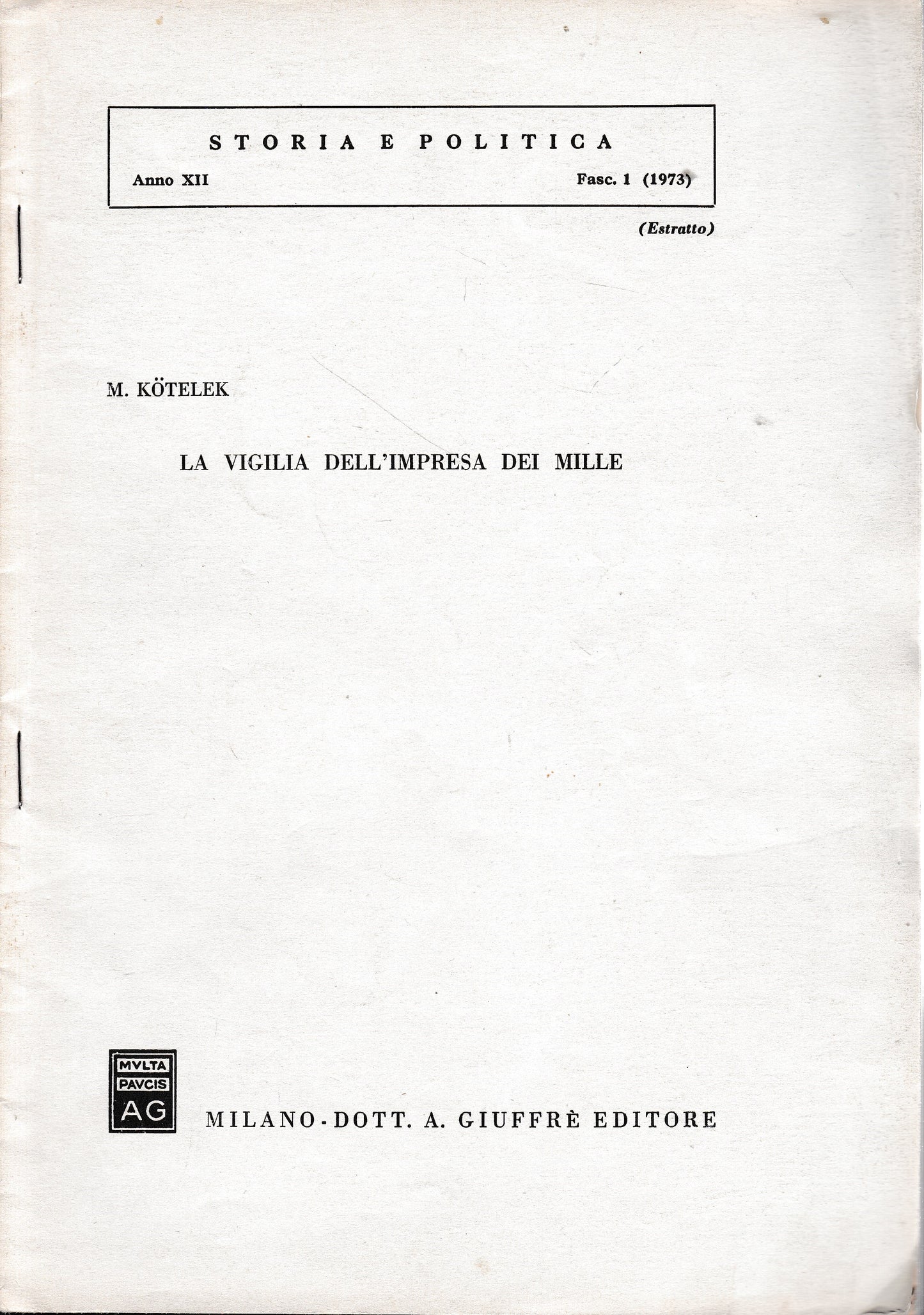 Storia e politica, anno XII, fasc. 1 1973. La vigilia dell'impresa dei mille (estratto) - copertina