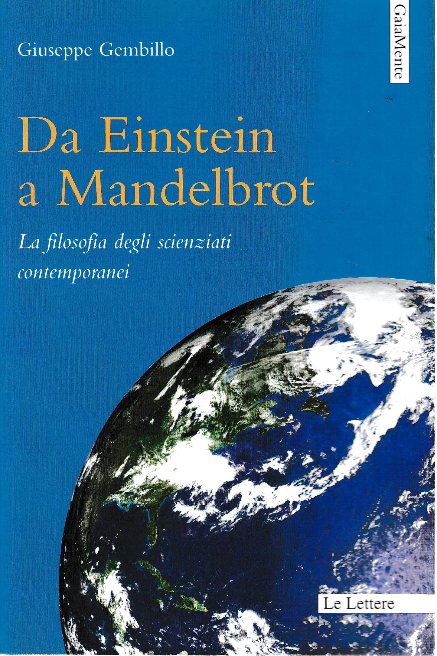 Da Einstein a Mandelbrot. La filosofia degli scienziati contemporanei - copertina