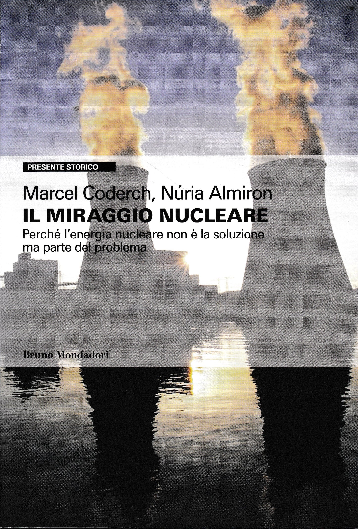 Il miraggio nucleare. Perché l'energia nucleare non è la soluzione ma parte del problema - copertina