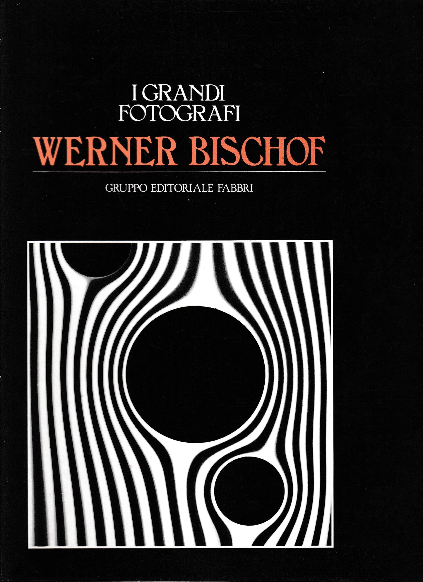 Werner Bischof. Un fotografo impegnato - copertina