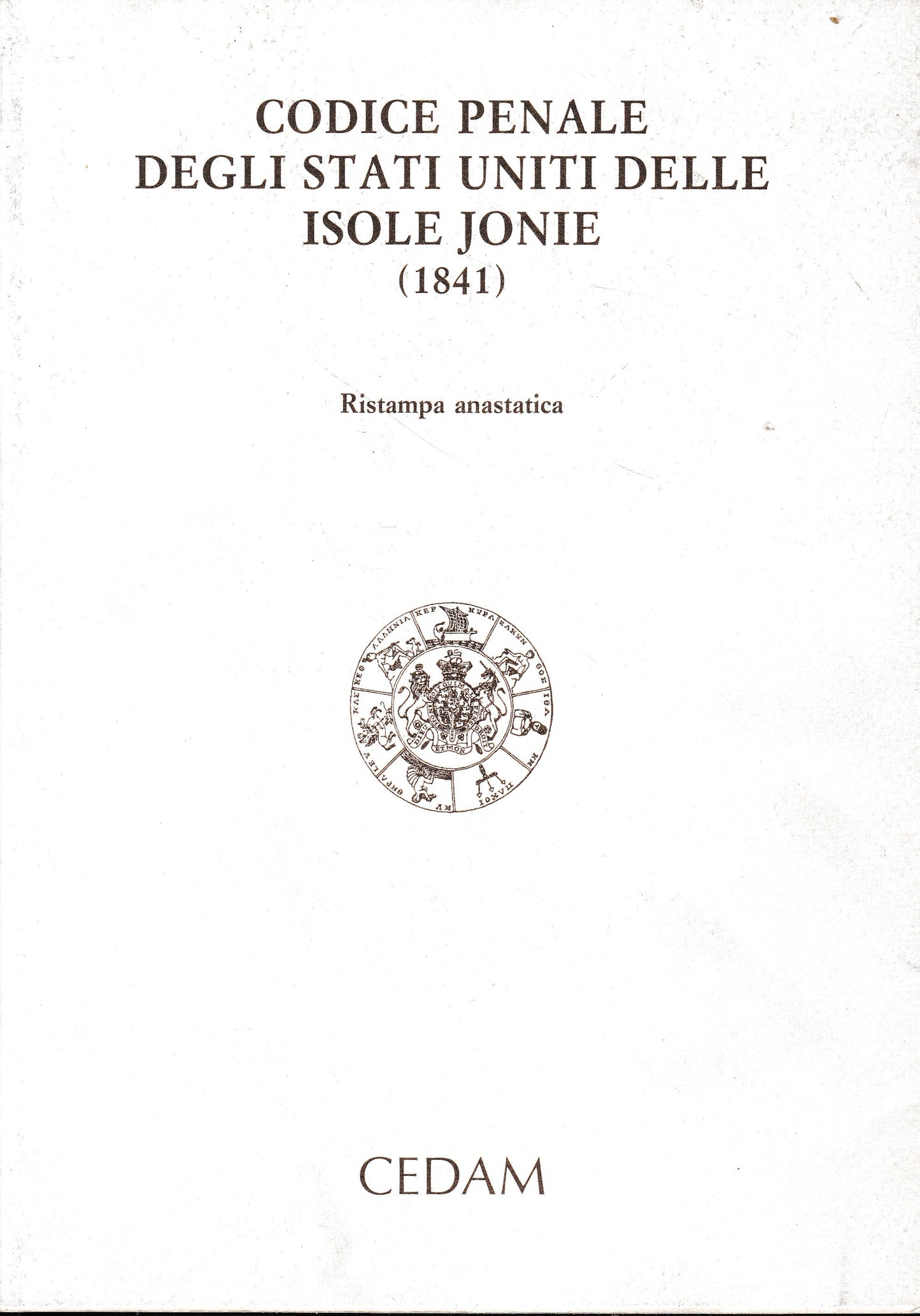 Codice penale degli Stati Uniti delle Isole Jonie (1841) Ristampa anastatica - copertina
