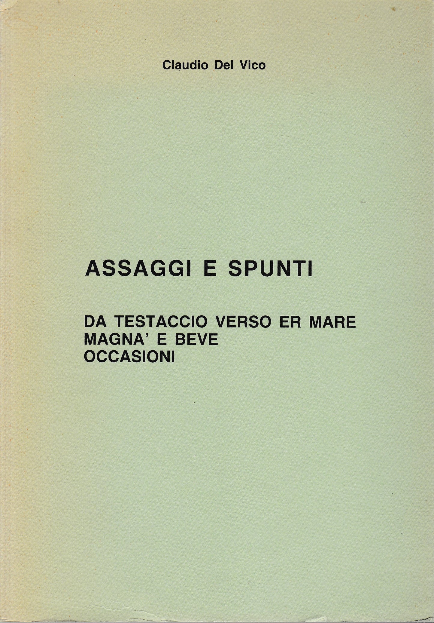 Assaggi e spunti. Da Testaccio verso er mare - Magnà e beve - Occasioni (Poesie in dialetto romanesco) - copertina