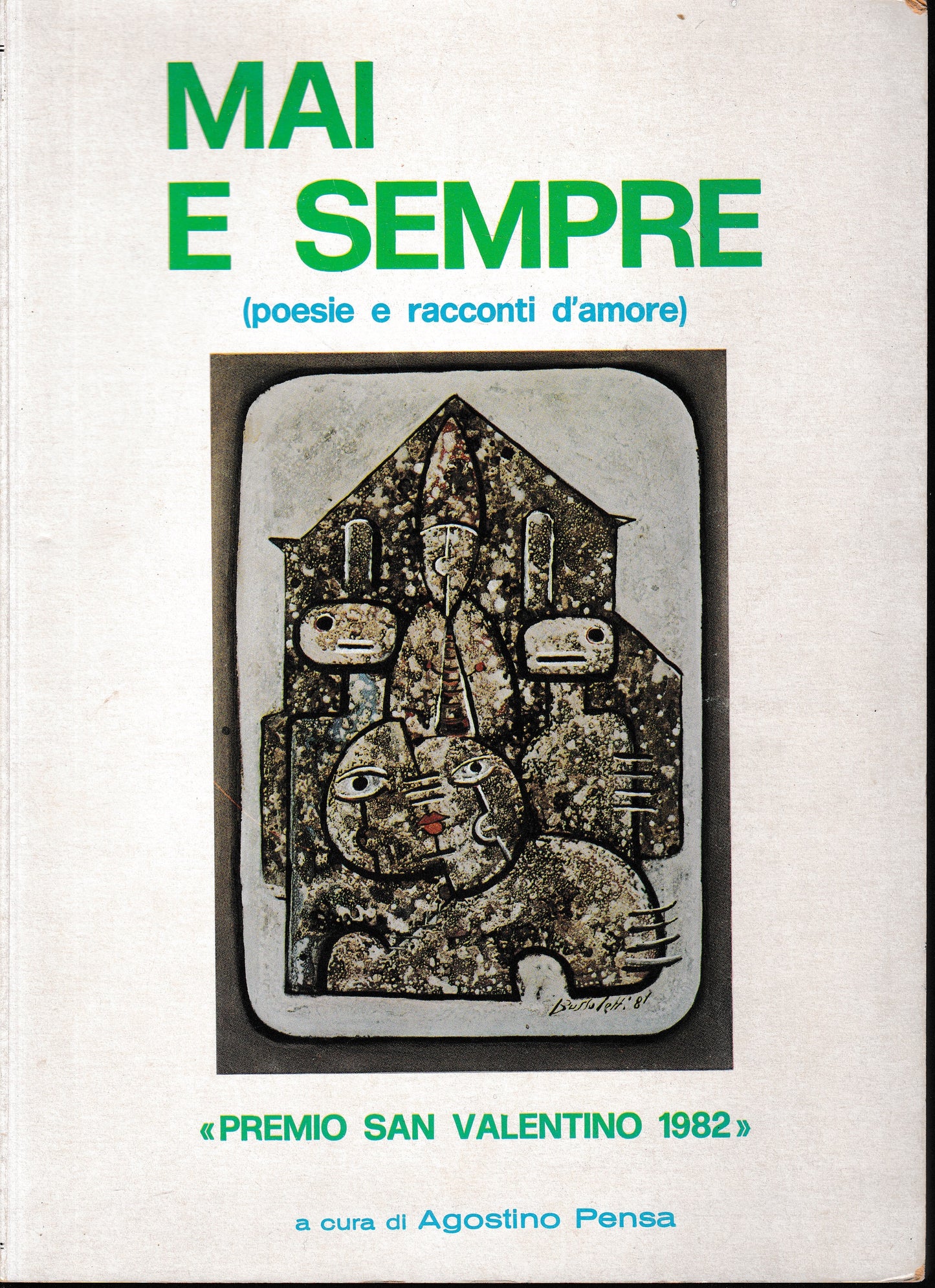 Mai e sempre (poesie e racconti d'amore). 12^ ed. concorso letterario internazionale "Premio San Valentino" 1982 - copertina