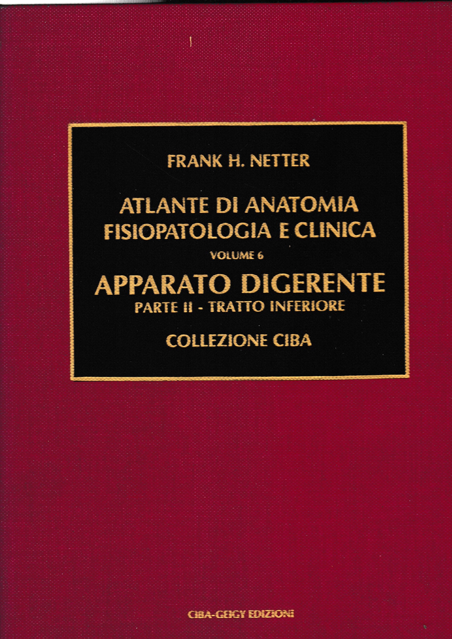 Atlante di Anatomia Fisiopatologica e Clinica, volume 6°- Apparato digerente, parte seconda - tratto inferiore - copertina
