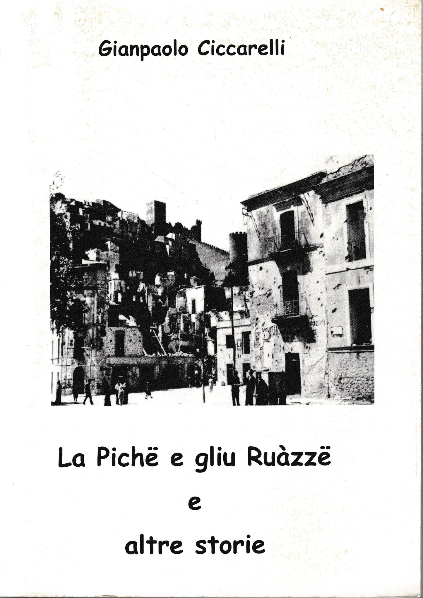 La Piche e gliu Ruazze e altre storie. Testo in dialetto napoletano - copertina