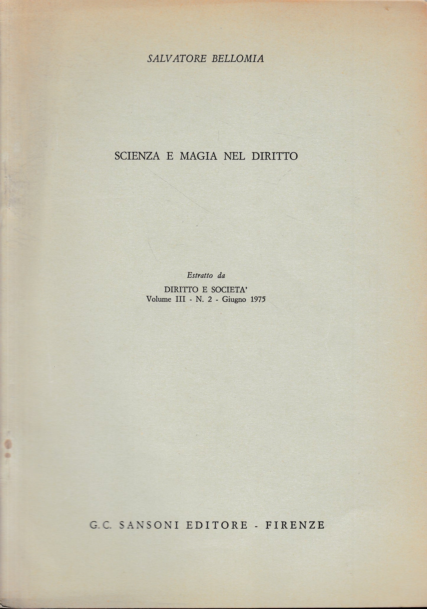 Scienza e magia nel diritto. Estratto da Diritto e Società, vol. III - n. 2 - Giugno 1975 - copertina