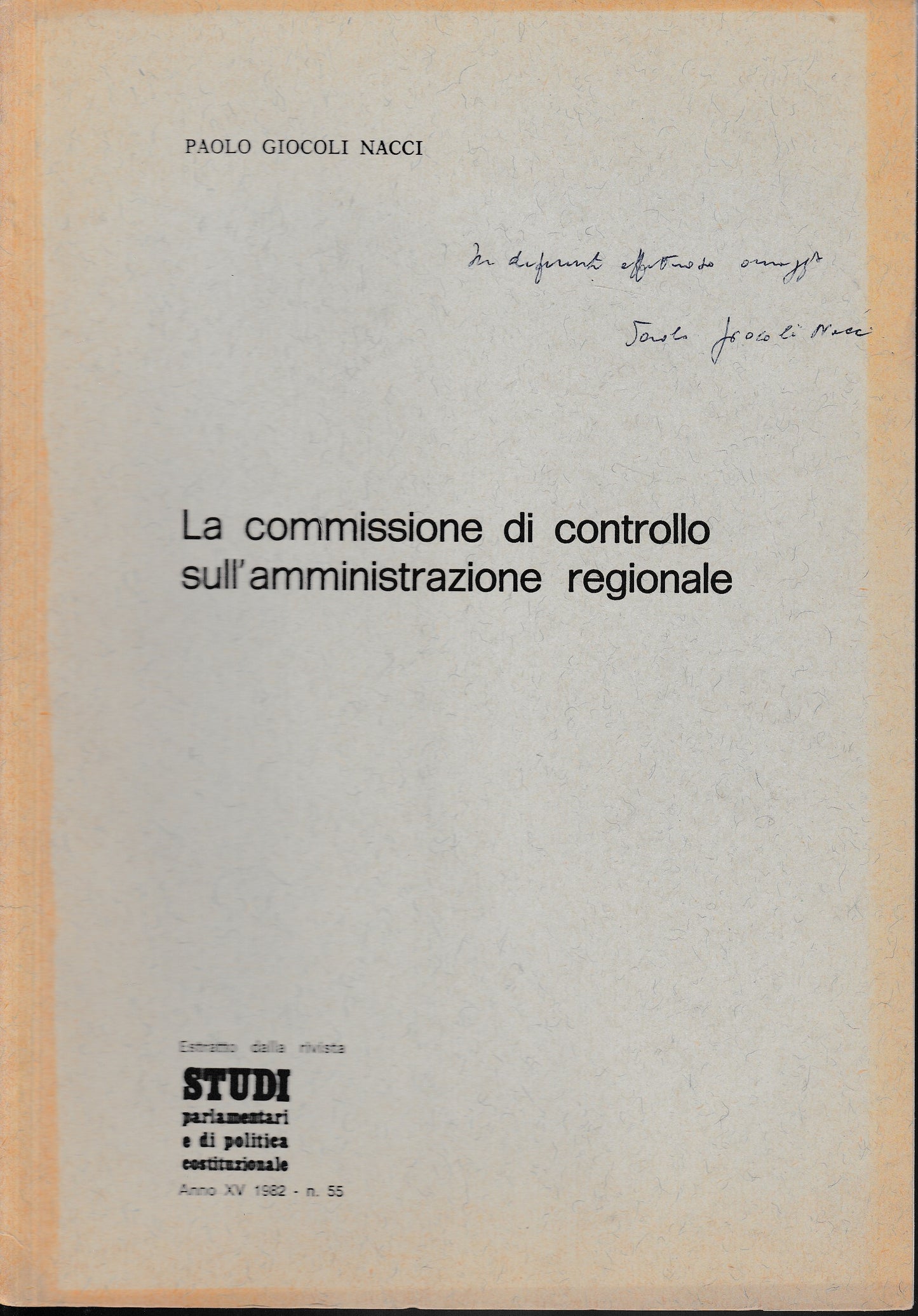 La commissione di controllo sull'amminisrazione regionale. Estratto dalla rivista: Studi parlamentari e di politica costituzionale, anno XV - 1982 - n. 55 - copertina