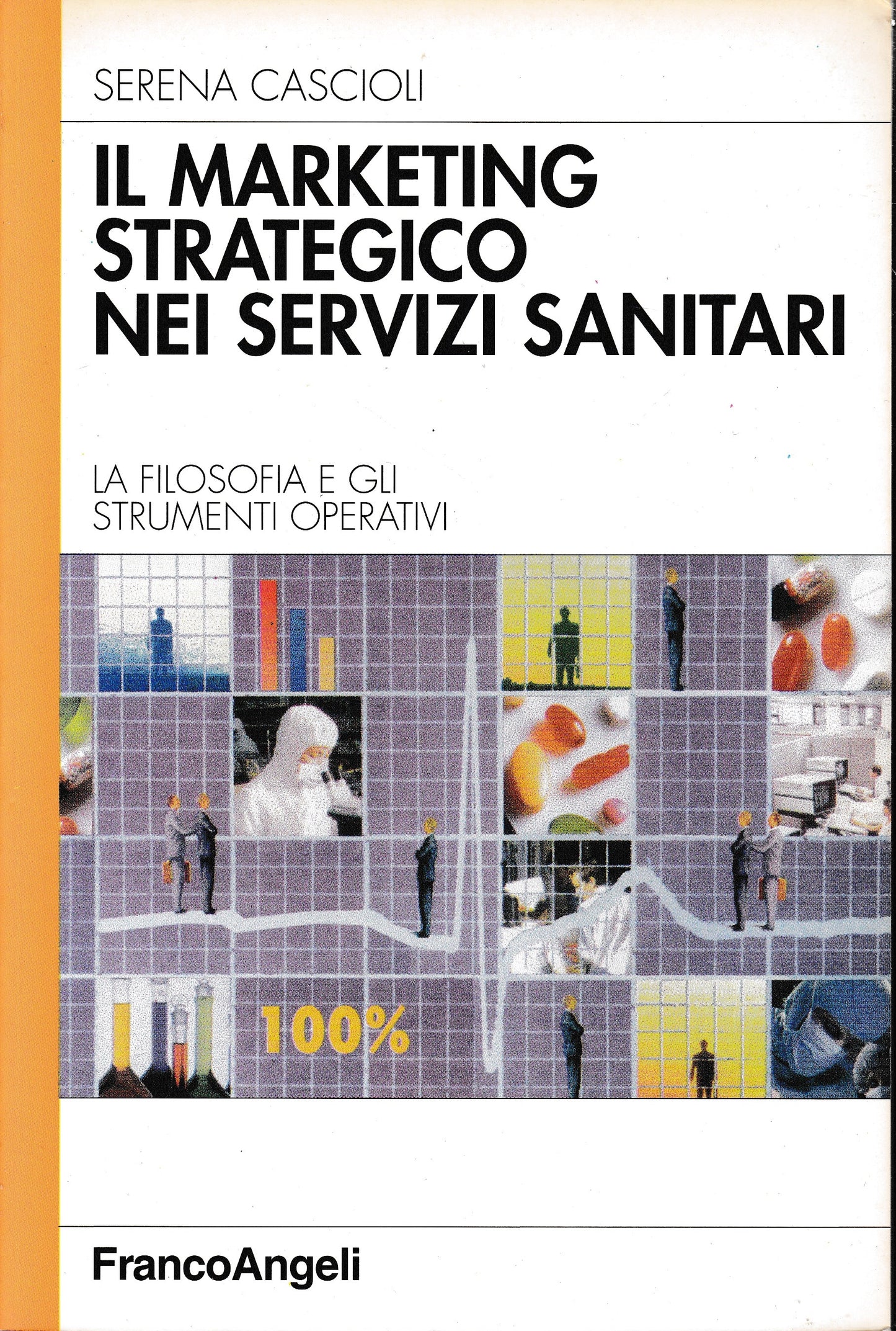 Il marketing strategico nei servizi sanitari. La filosofia e gli strumenti operativi - copertina