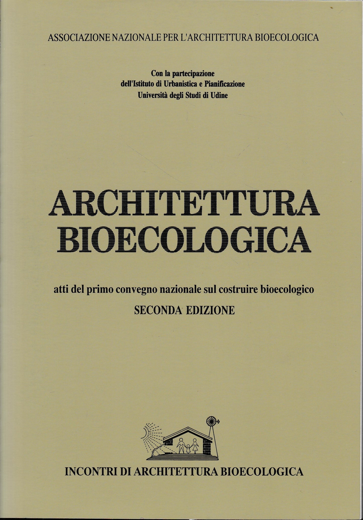 Architettura bioecologica. Atti del primo convegno nazionale sul costruire bioecologico - copertina
