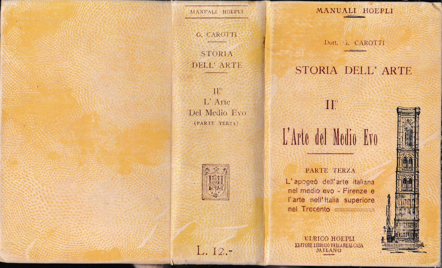 Storia dell'arte. Vol. II° - L'arte del Medio Evo, parte terza. L'apogeo dell'arte italiana nel medio evo - Firenze e l'arte nell'Italia superiore nel Trecento - copertina