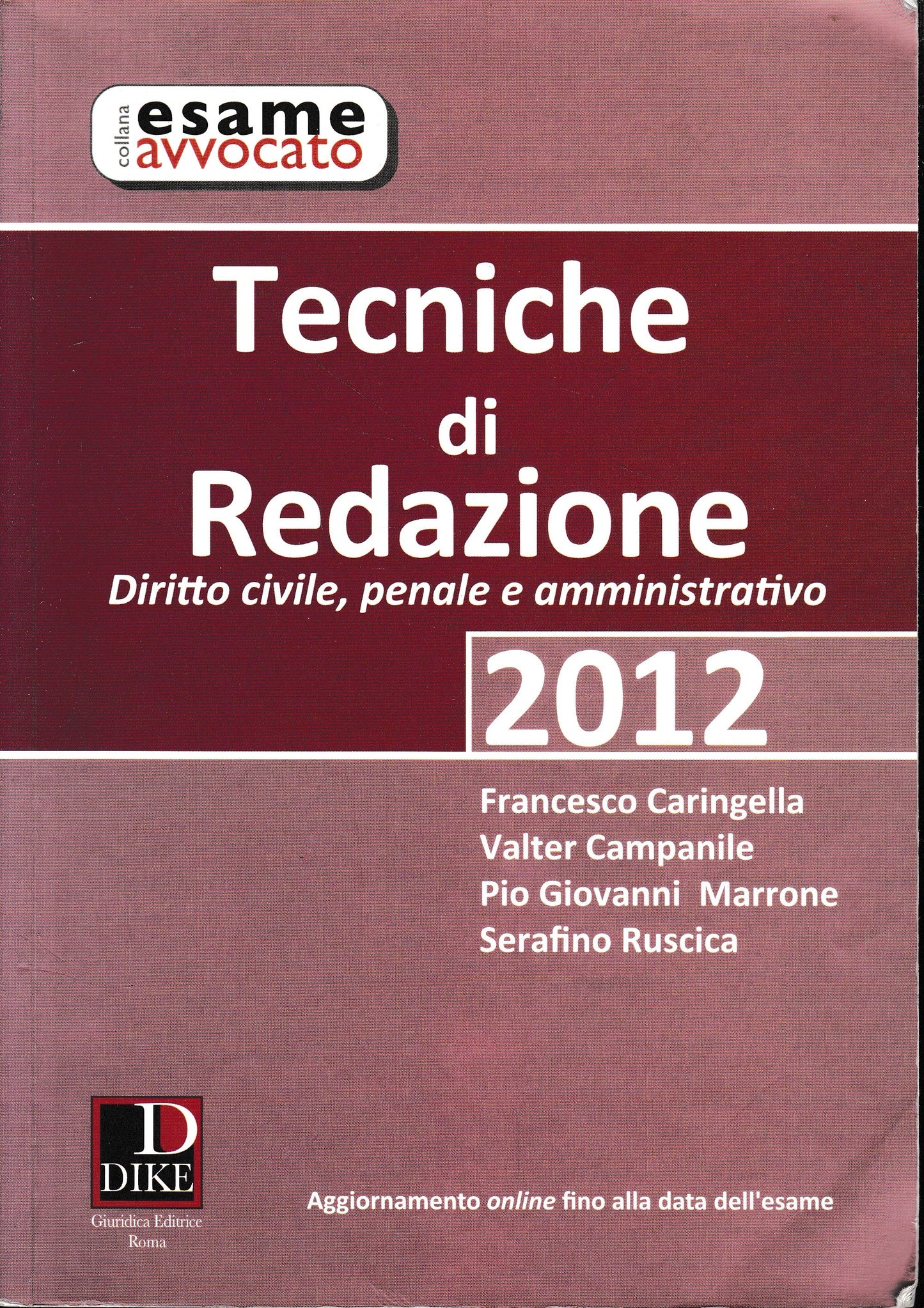 Tecniche di redazione 2012. Diritto civile, penale e amministrativo - copertina