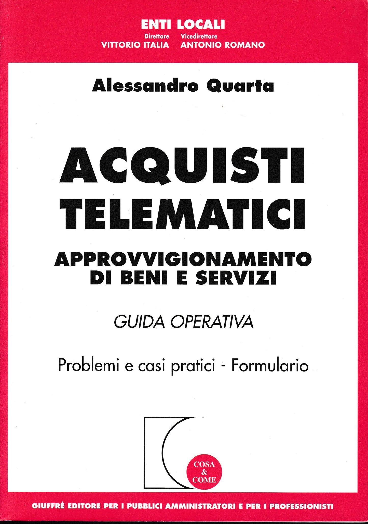 Acquisti telematici. Approvvigionamento di beni e servizi. Guida operativa. Problemi e casi pratici. Formulario - copertina