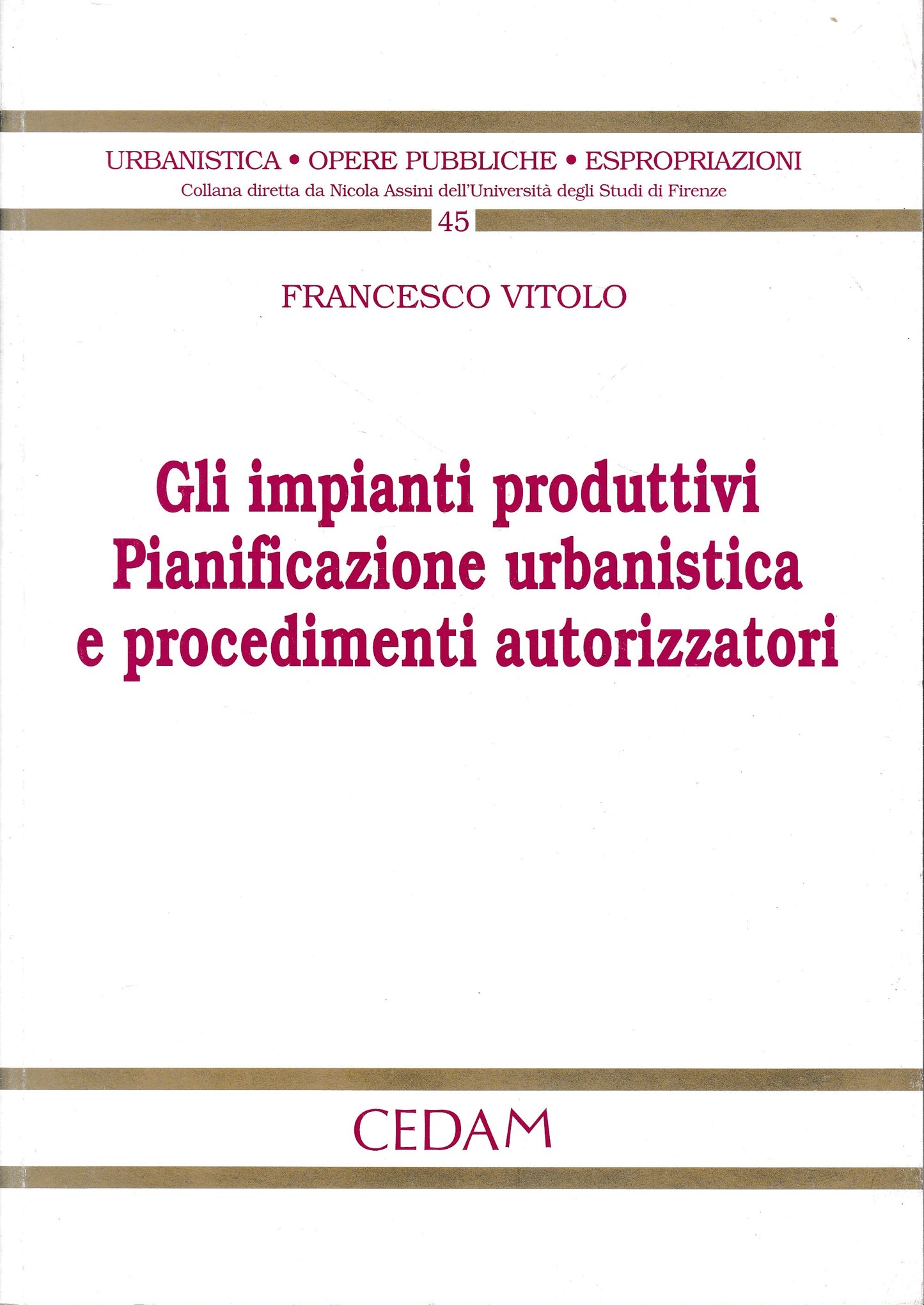 Gli impianti produttivi. Pianificazione urbanistica e procedimenti autorizzatori - copertina