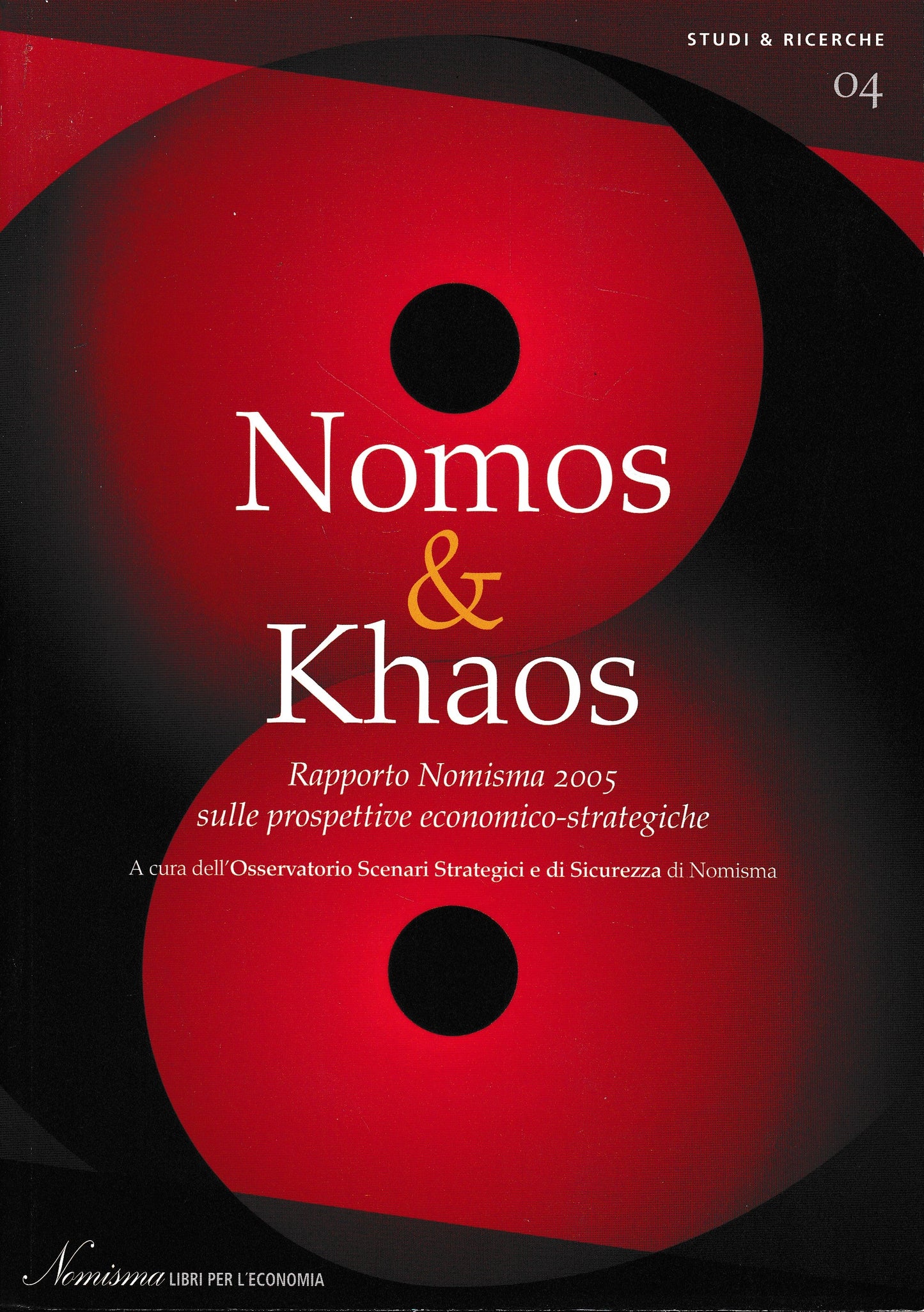 Nomos & Khaos. Rapporto Nomisma 2005 sulle prospettive economico-strategiche. - copertina