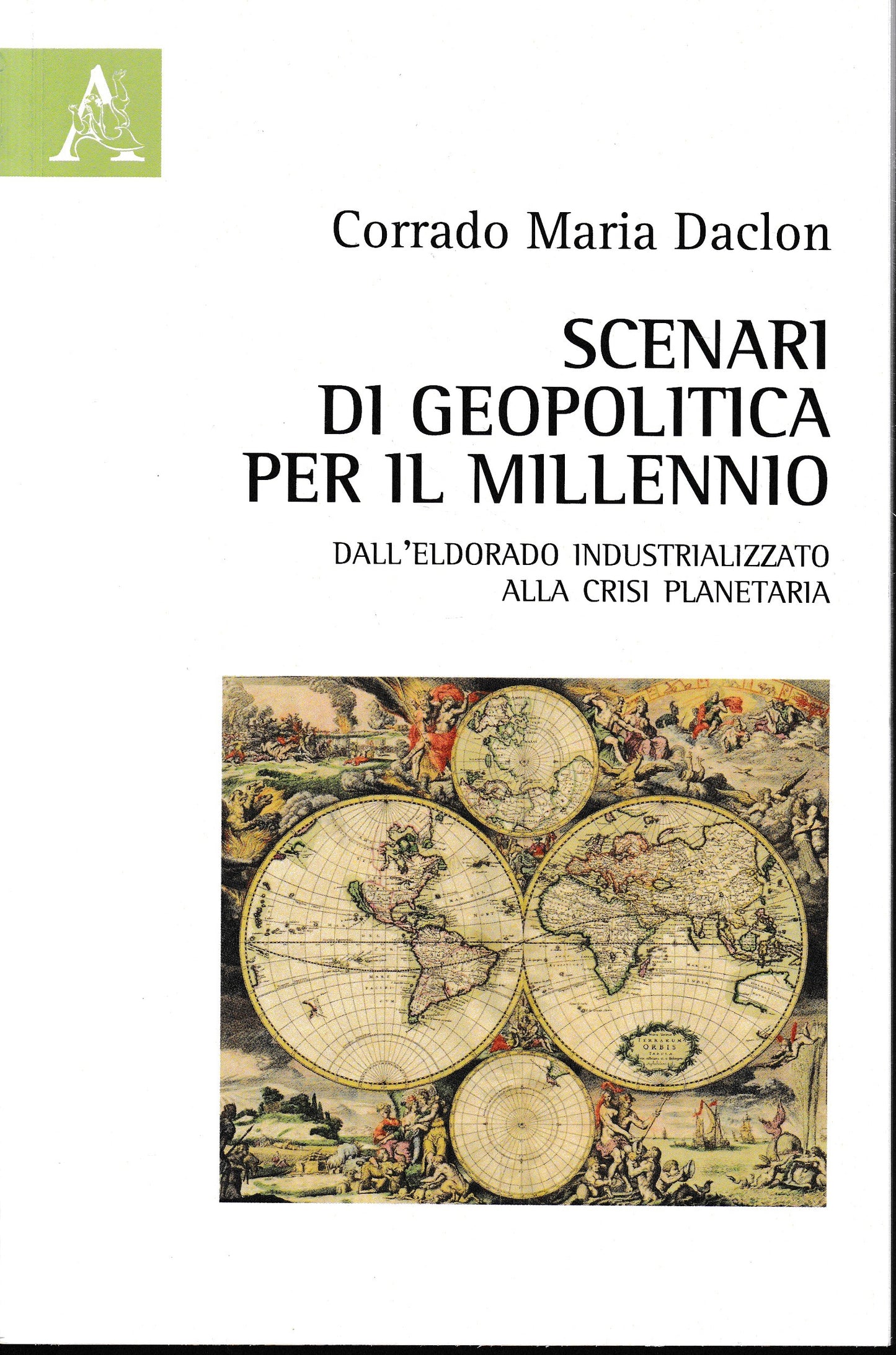Scenari di geopolitica per il millennio. Dall'eldorado industrializzato alla crisi planetaria - copertina