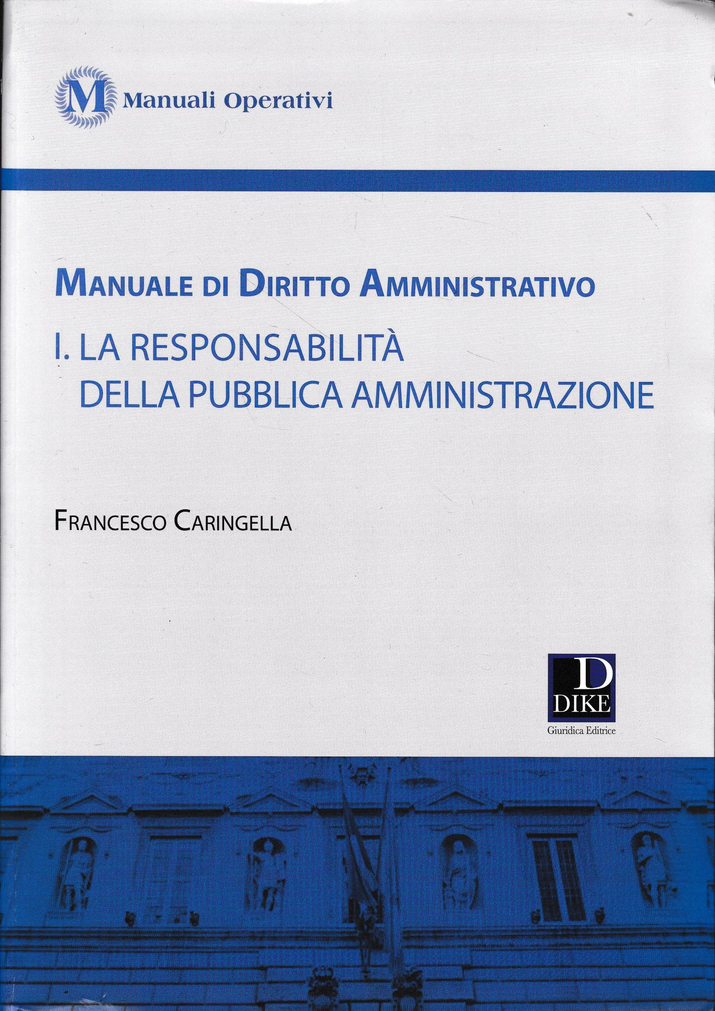 Manuale di diritto amministrativo vol.1. La responsabilità della pubblica amministrazione - copertina
