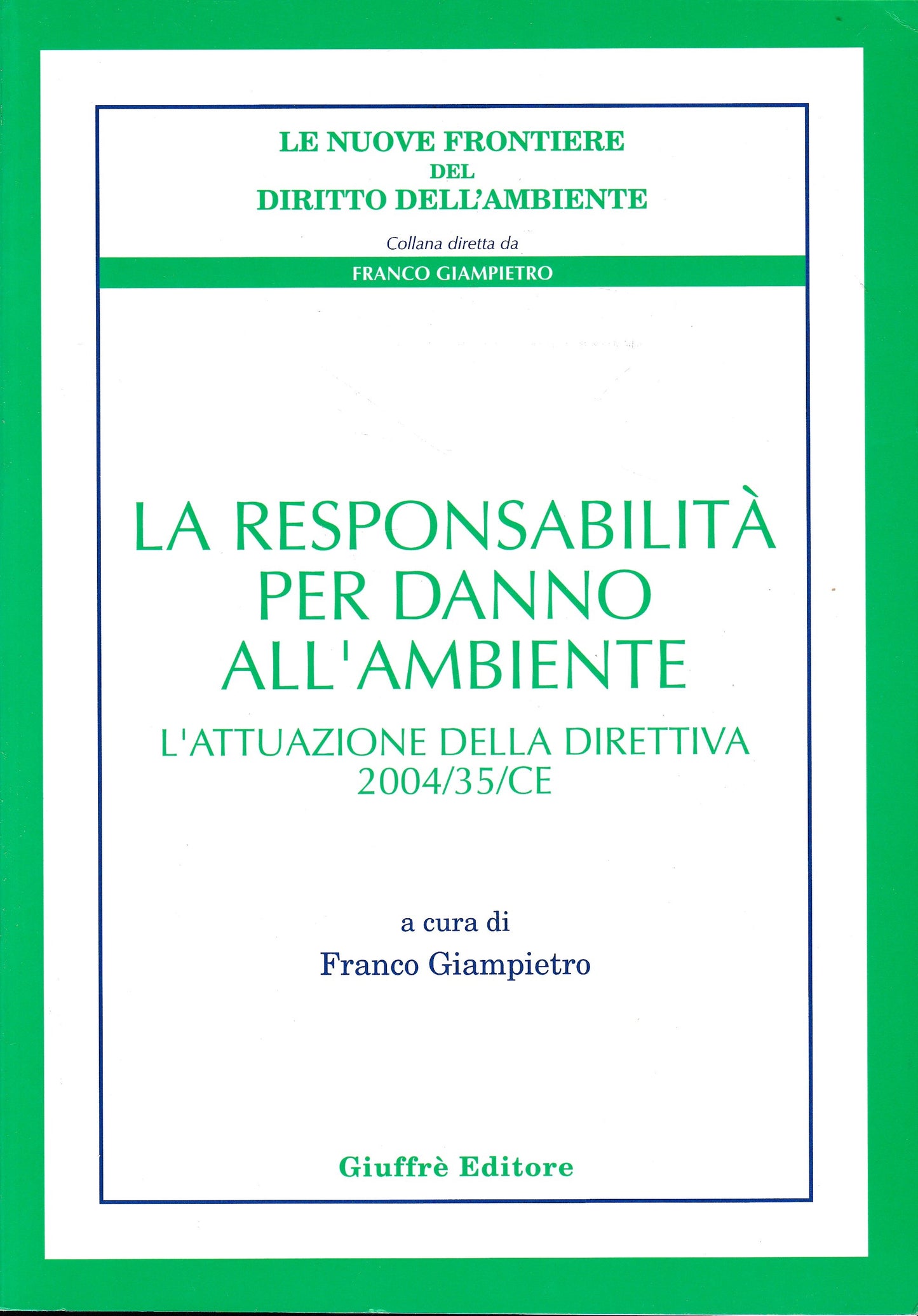 La responsabilità per danno all'ambiente. L'attuazione della direttiva 2004/35/CE - copertina