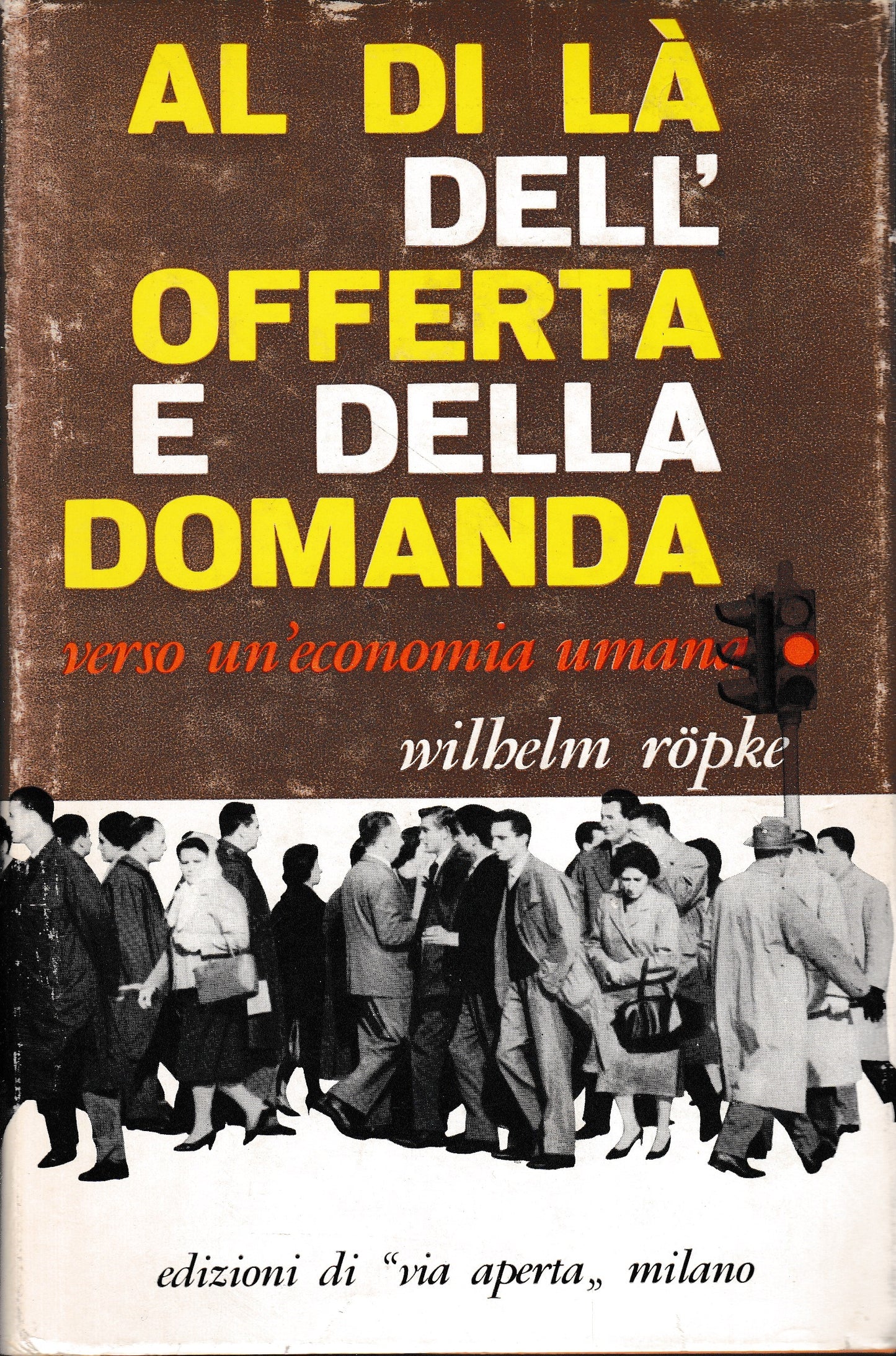 Al di là dell'offerta e della domanda verso un'economia umana - copertina