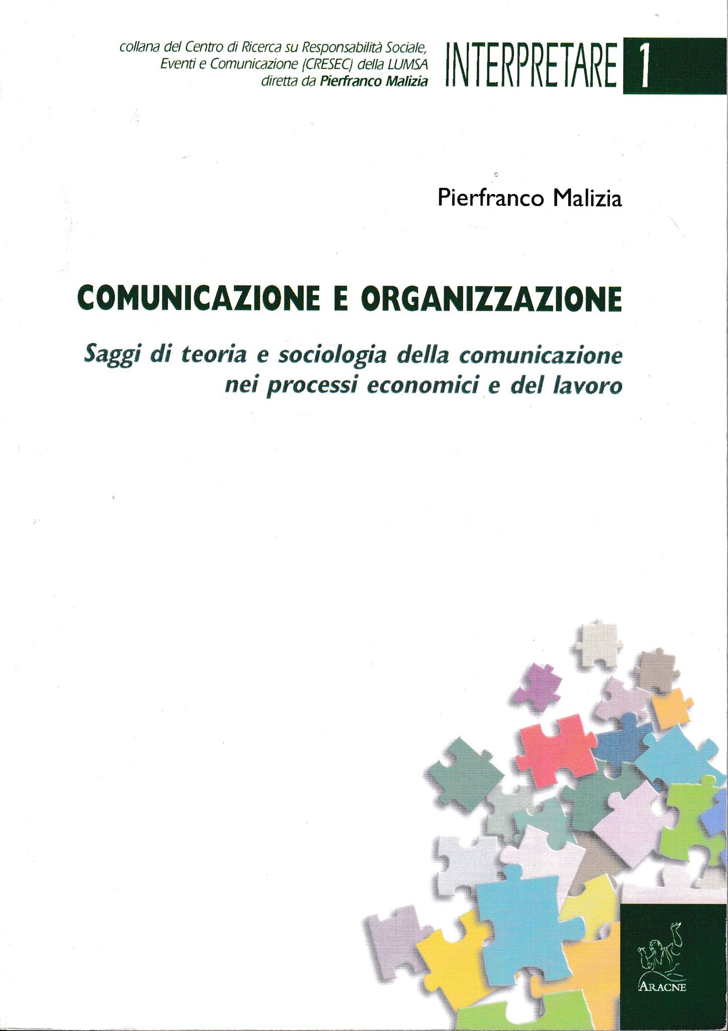 Comunicazione e organizzazione. Saggi di teoria e sociologia della comunicazione nei processi economici e del lavoro - copertina