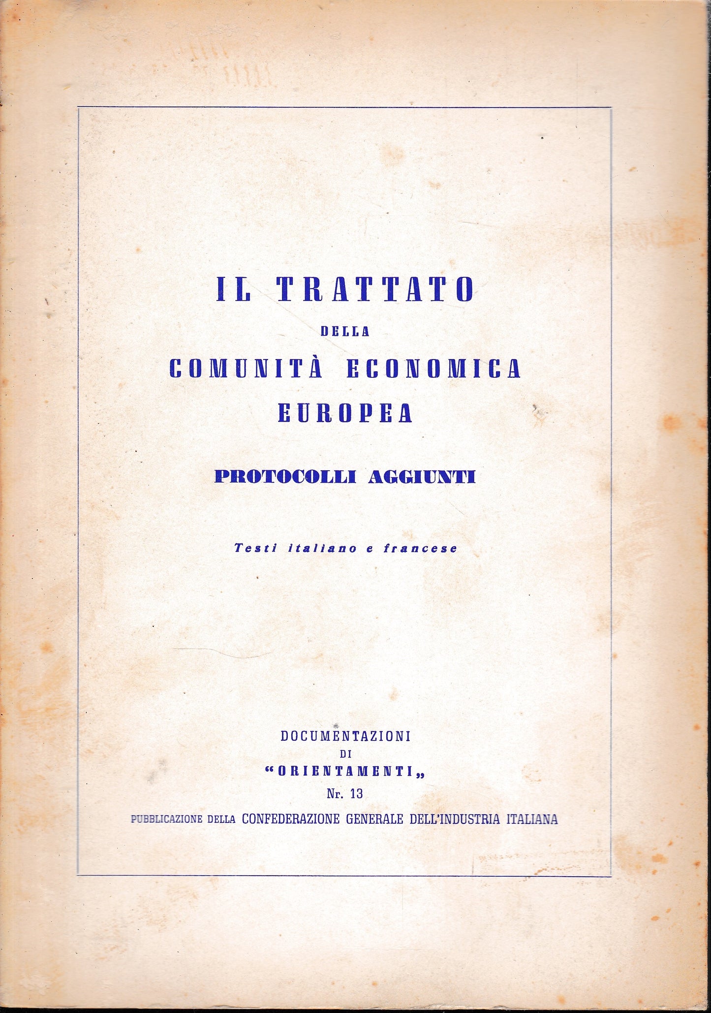Il trattato della Comunità Economica Europea. Protocolli aggiunti. Testi Italiano e Francese - copertina
