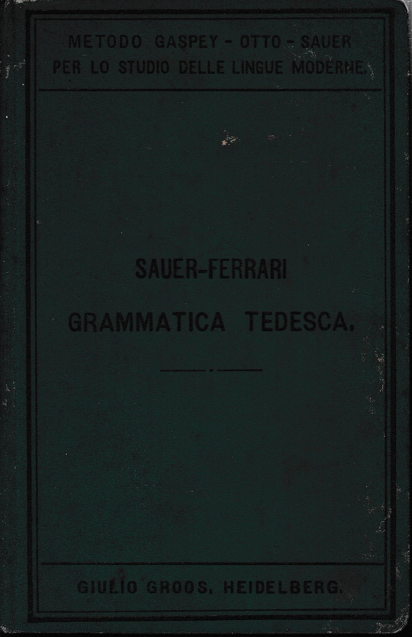 Grammatica Tedesca della lingua parlata. Metodo Gaspey-Otto-Sauer - copertina