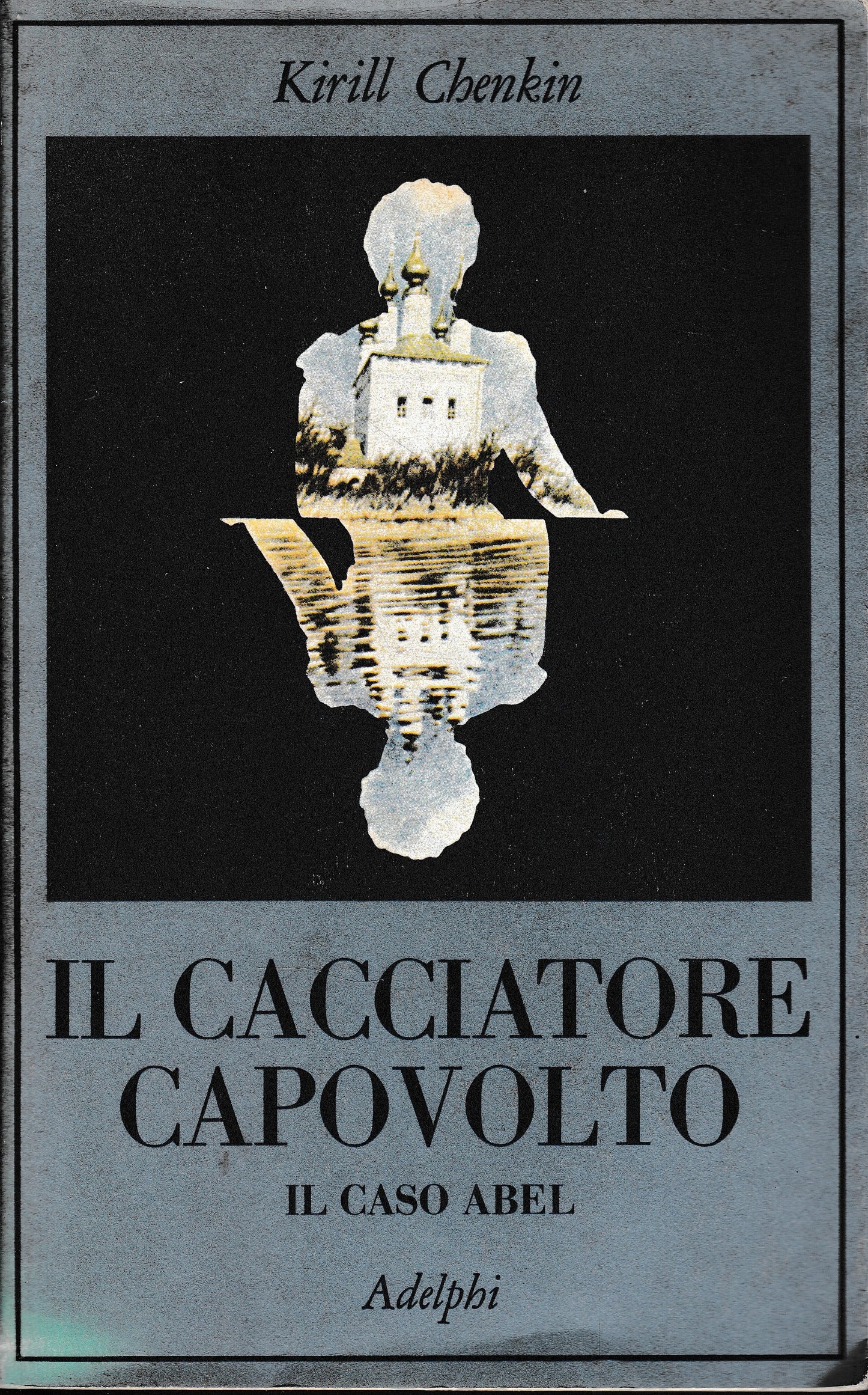 Il cacciatore capovolto. Il caso Abel - copertina