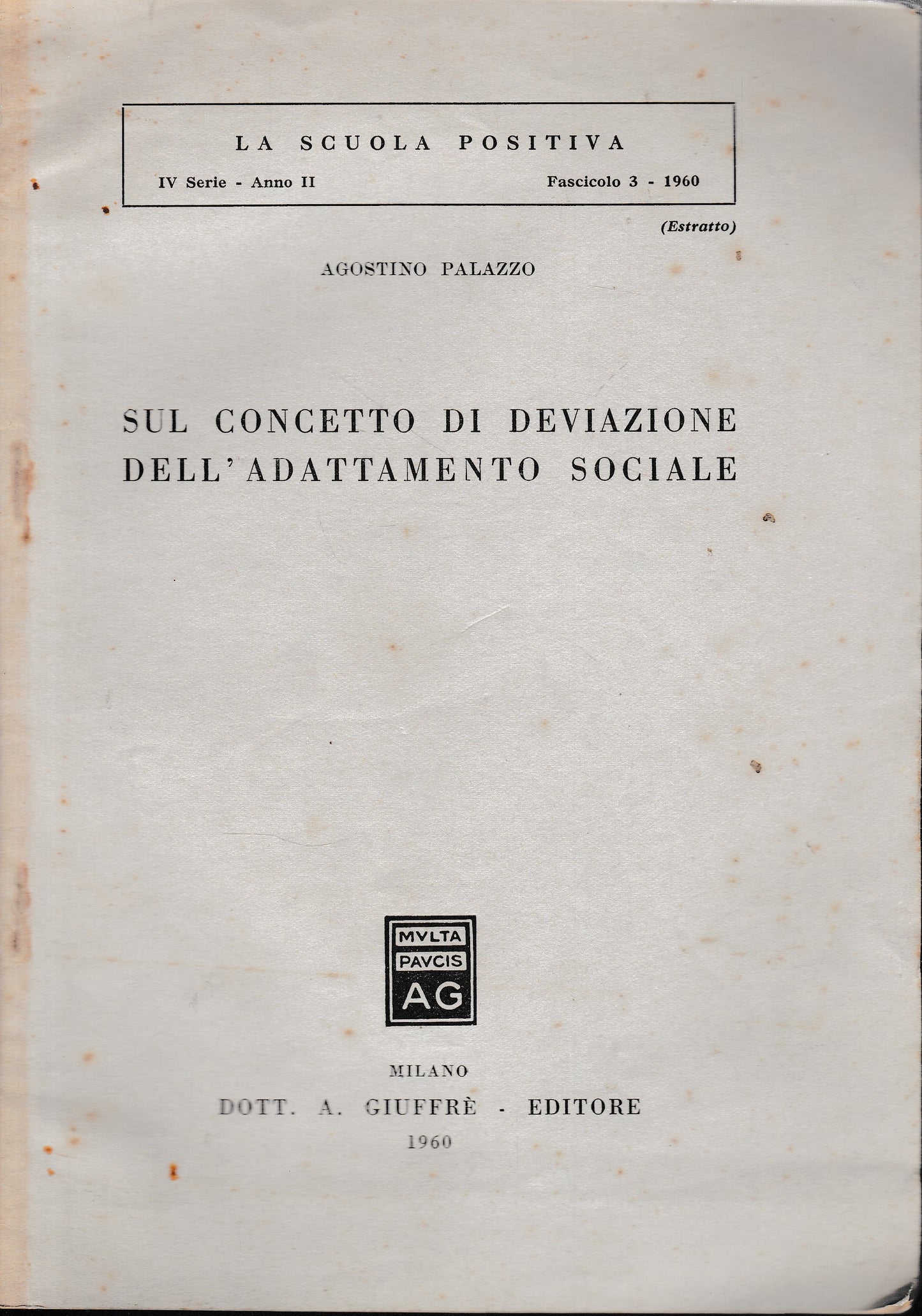 Sul concetto di deviazione dell'adattamento sociale. Estratto da: La scuola positiva, IV serie - anno II - Fasc. 2 - 1960 - copertina