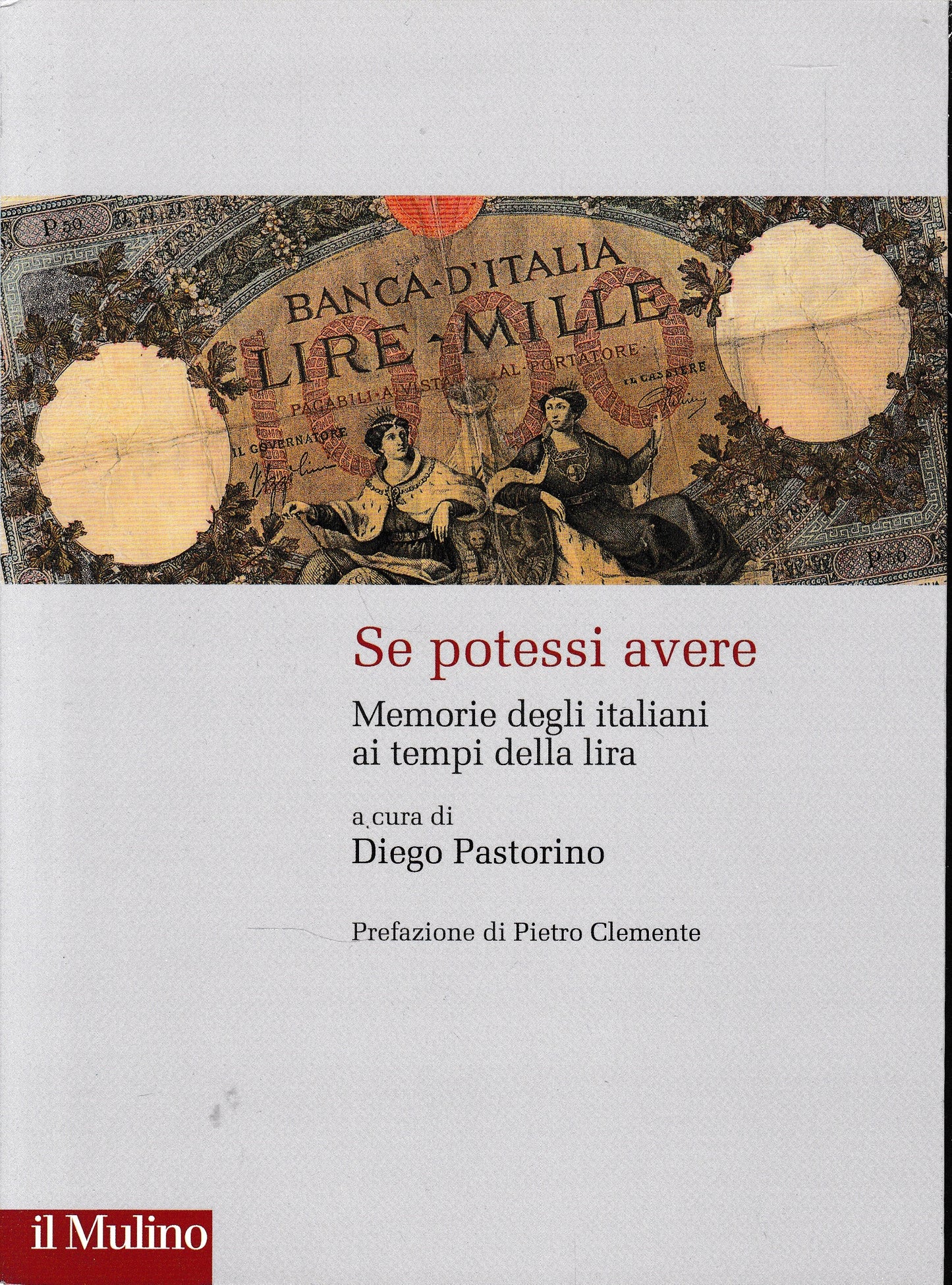 Se Potessi Avere. Memorie Degli Italiani ai Tempi della Lira - copertina