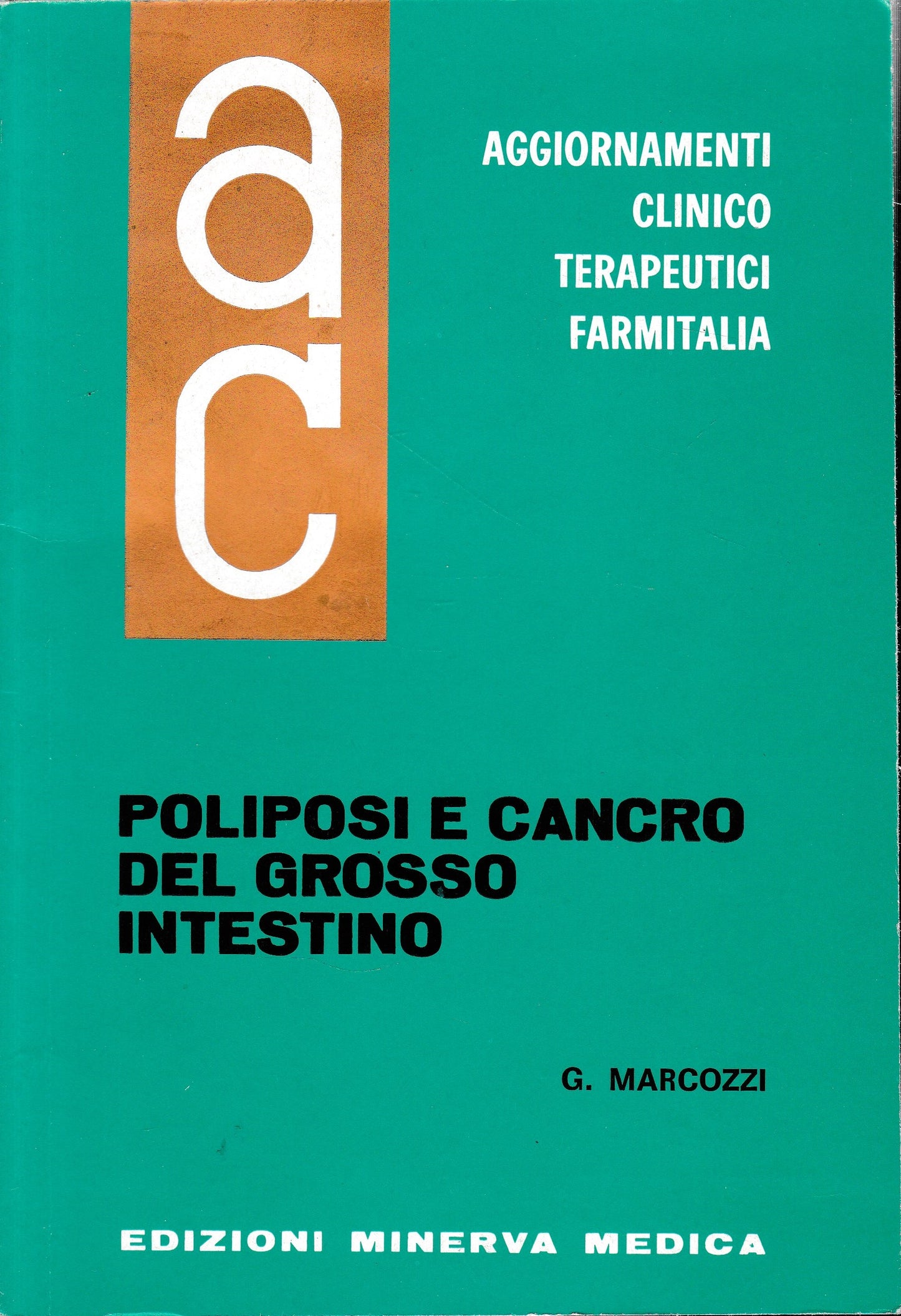 Aggiornamenti Clinico Terapeutici Farmitalia. Poliposi e Cancro del Grosso Intestino - copertina
