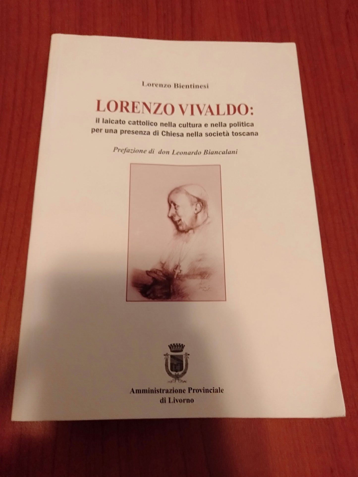 Lorenzo Vivaldo:il laicato cattolico nella cultura e nella politica per una presenza di chiesa nella società Toscana - copertina