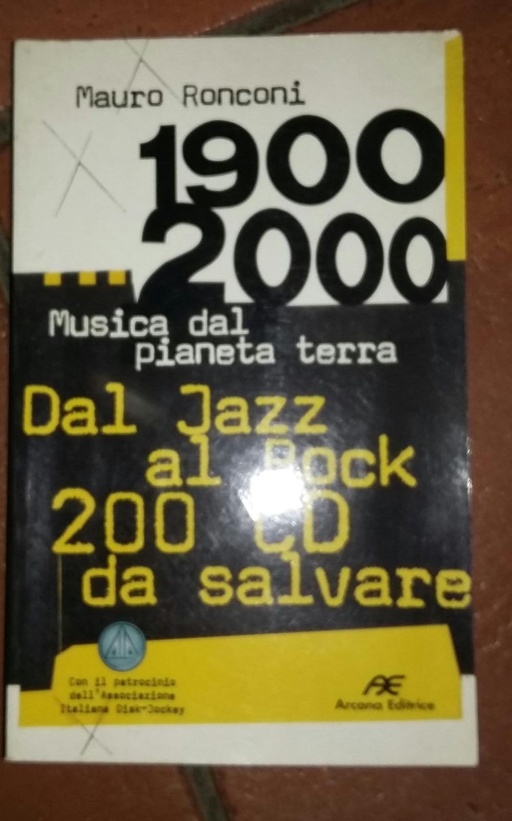 1900-2000. Musica dal pianeta terra. Dal Jazz al Rock 200 CD da salvare - copertina