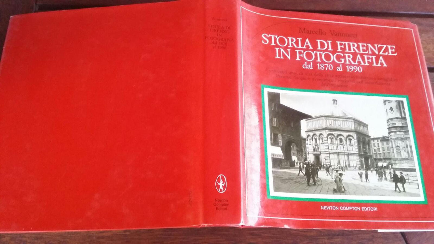 Storia Di Firenze In Fotografia. Dal 1870 Al 1990. - copertina