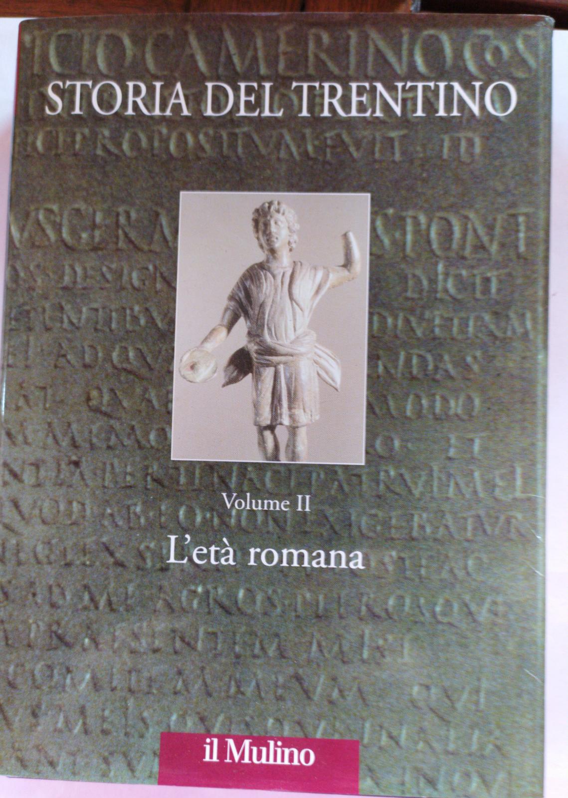Storia del trentino Volume II L'eta' romana - copertina