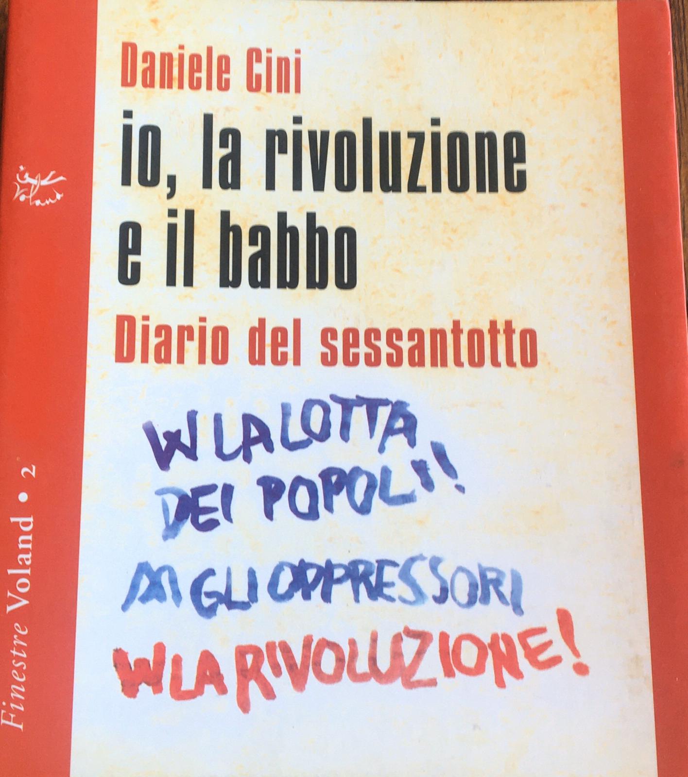 Io, la rivoluzione e il babbo. Diario del sessantotto. Con CD Audio - copertina