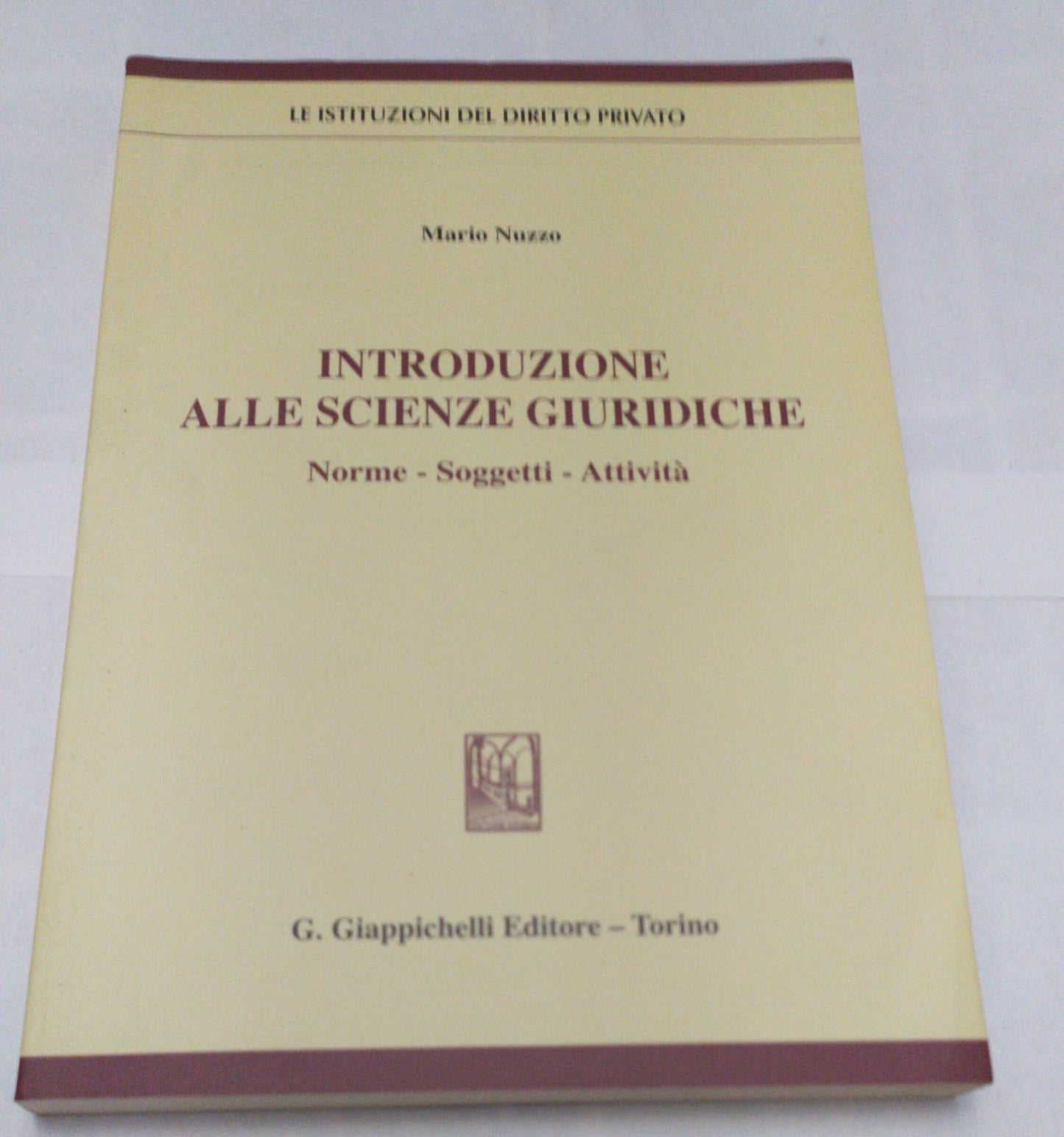 Introduzione alle scienze giuridiche. Norme-Soggetti-Attività - copertina