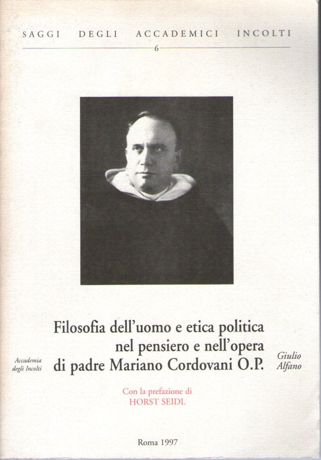 Filosofia dell'uomo e etica politica nel pensiero e nell'opera di padre Mariano Cordovani O. P. - copertina