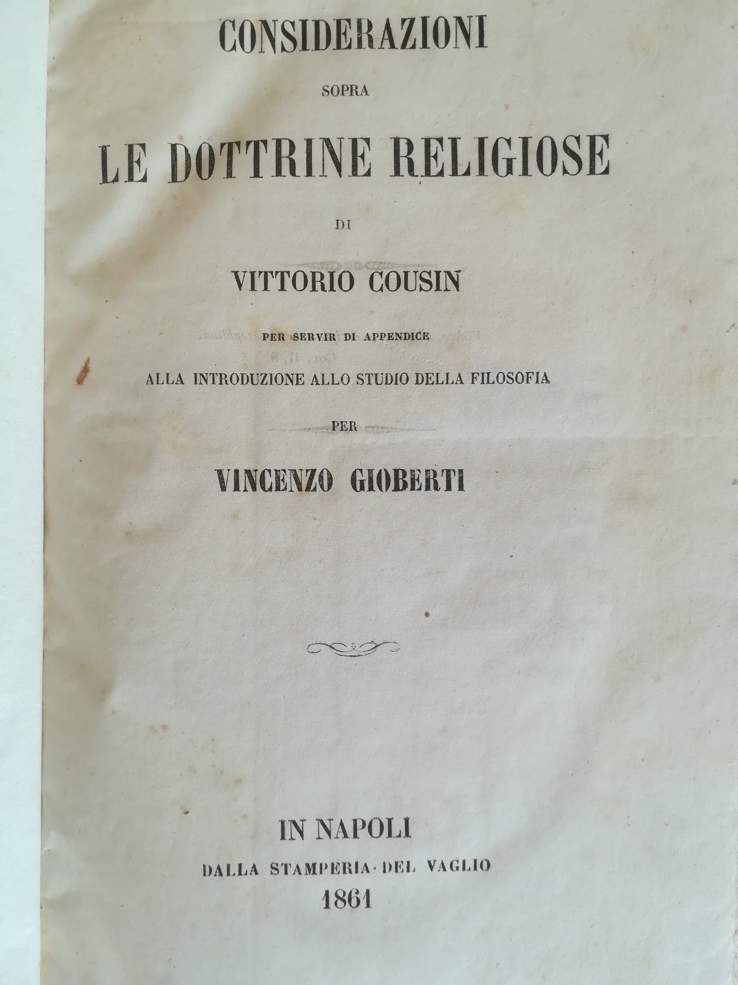 Considerazioni sopra le dottrine religiose di Vittorio Cousin per servir di appendice alla introduzione allo studio della filosofia per Vincenzo Gioberti. Della filosofia della Rivelazione. - copertina