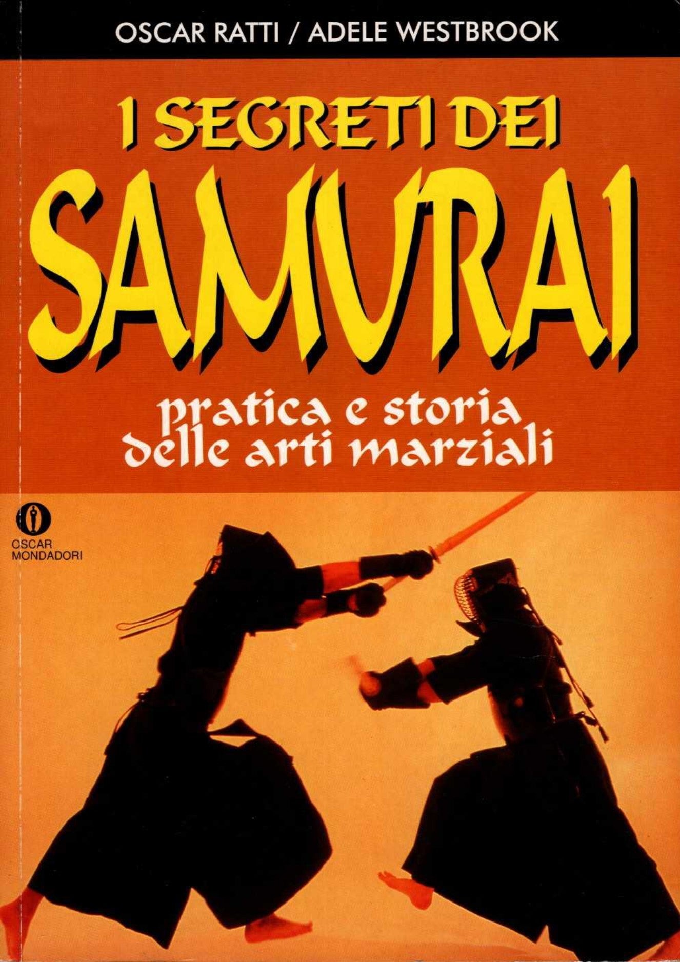 I segreti dei Samurai. Pratica e storia delle arti marziali. - copertina