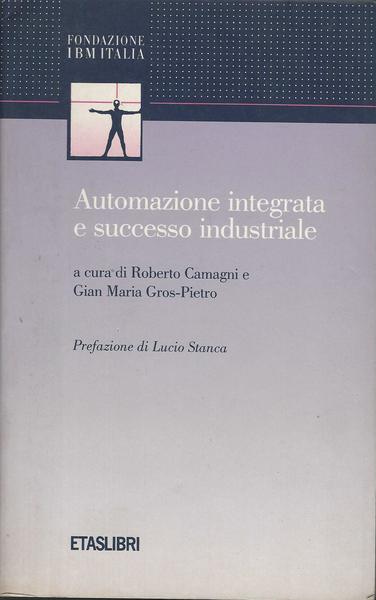 AUTOMAZIONE INTEGRATA E SUCCESSO INDUSTRIALE - copertina