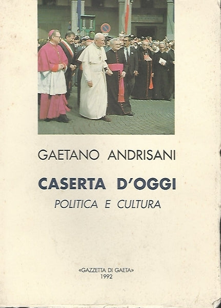CASERTA D'OGGI. POLITICA E CULTURA - copertina