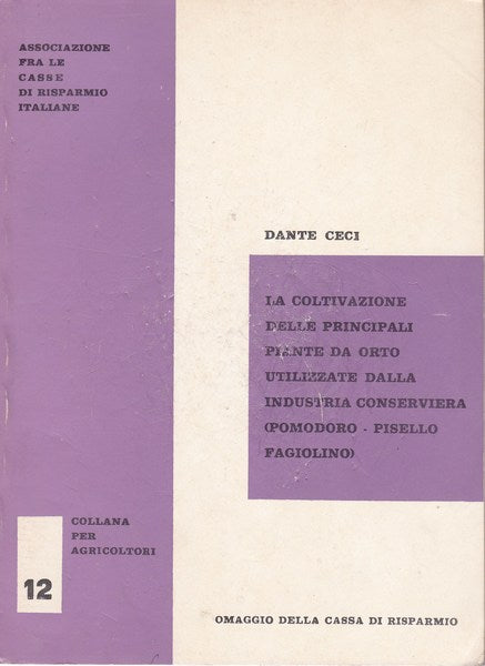 La coltivazione delle principali piante da orto utilizzate dall'ind. conserviera - copertina