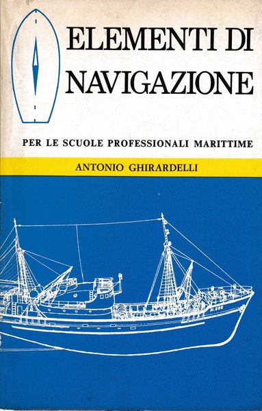 Elementi di navigazione. Per le scuole professionali marittime - copertina