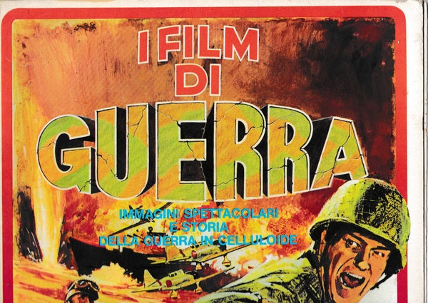 I film di guerra. Immagini spettacolari e storia della guerra in celluloide - copertina