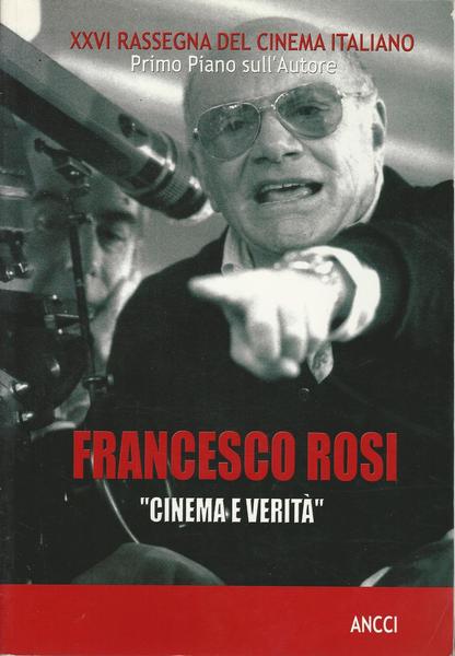 Francesco Rosi. `Cinema e verità. XXVI Rassegna del cinema italiano.` - copertina