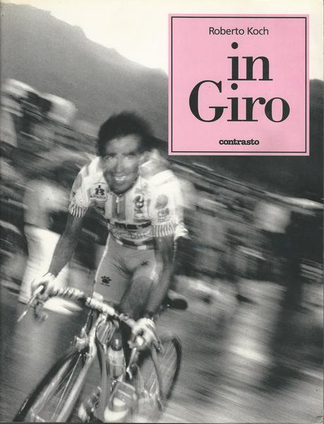 IN GIRO. Cronache fotografiche dal Giro d'Italia - copertina