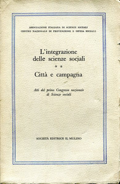 L'integrazione delle scienze sociali. Volume Secondo - Città e campagna - copertina