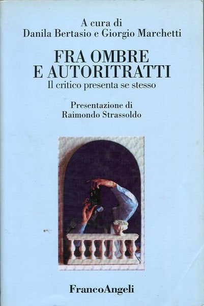 Fra ombre e autoritratti - Il critico presenta se stesso - copertina