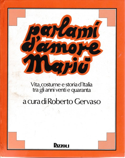 Parlami d'amore Mariù-Vita,costume e storia d'Italia tra gli anni venti e quaran - copertina