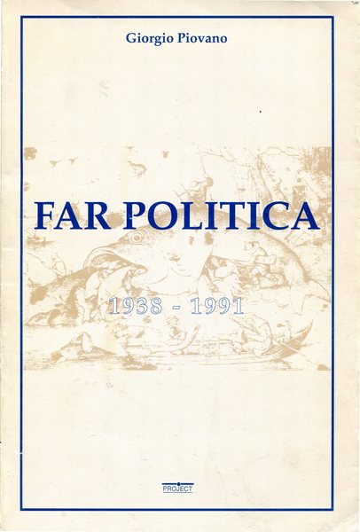 Far politica 1938 - 1991 - copertina